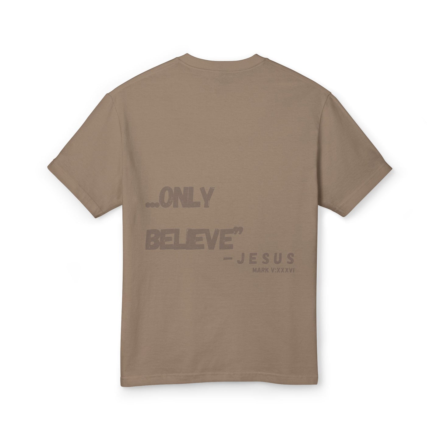 Only Believe T-Shirt, Mark 5:36 (Mark V:XXXVI), Unisex Casual Tee