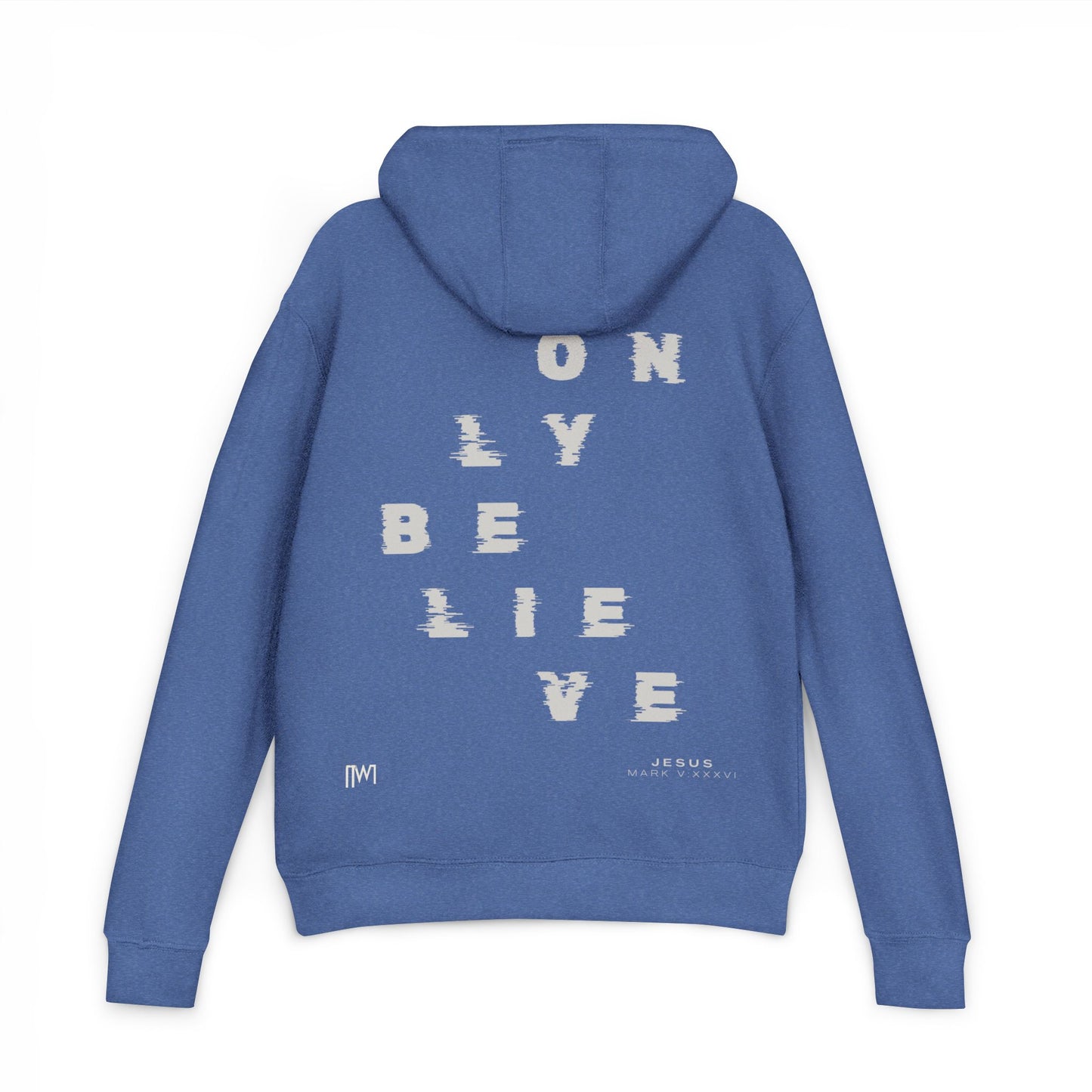 Only Believe Hoodie, Mark 5:36 (Mark V:XXXVI), Unisex Casual Streetwear