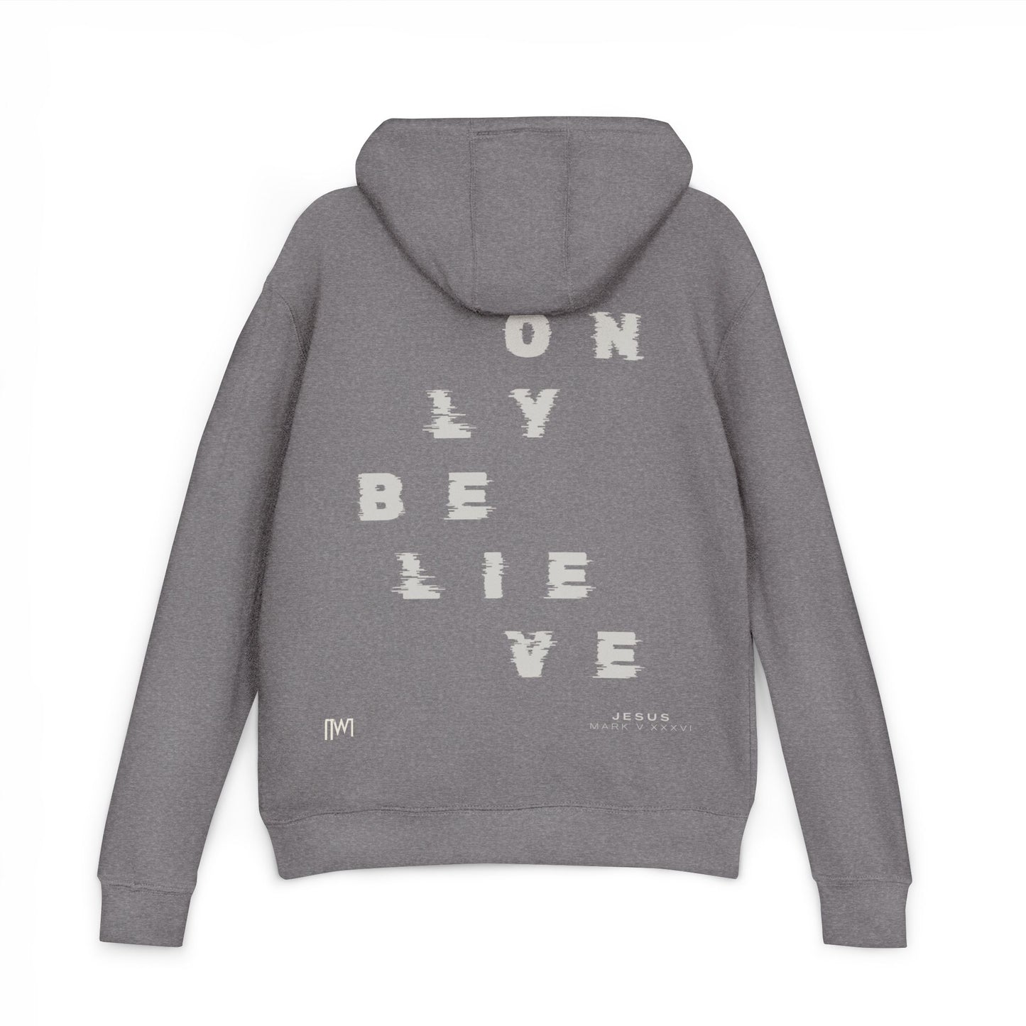 Only Believe Hoodie, Mark 5:36 (Mark V:XXXVI), Unisex Casual Streetwear
