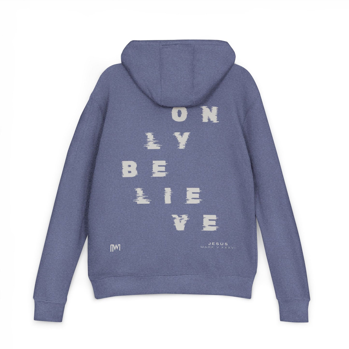 Only Believe Hoodie, Mark 5:36 (Mark V:XXXVI), Unisex Casual Streetwear
